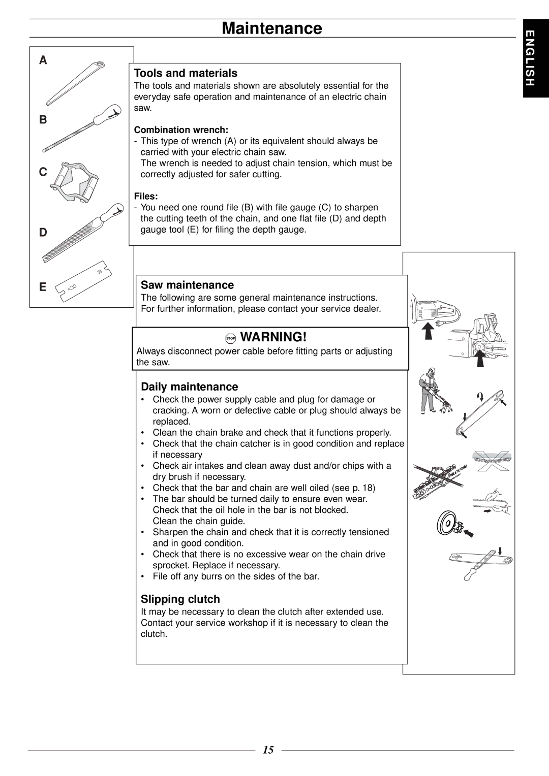 Jonsered 2116 EL manuel dutilisation Maintenance, Tools and materials, Saw maintenance, Daily maintenance, Slipping clutch 
