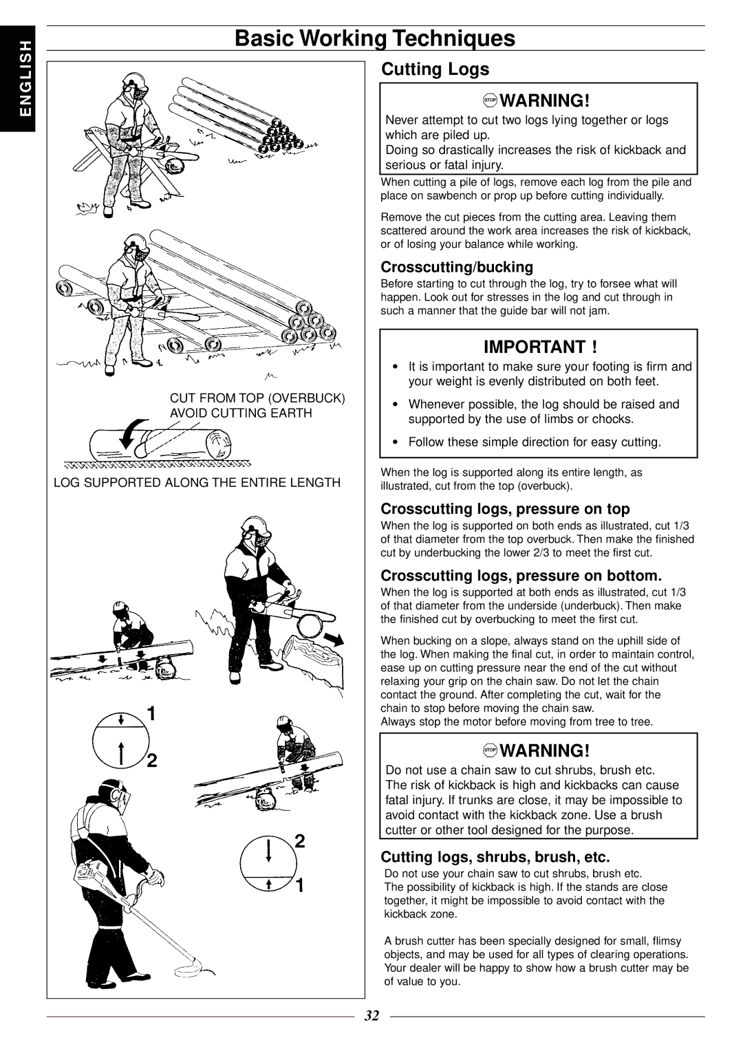 Jonsered 2116 EL Cutting Logs, Crosscutting/bucking, Crosscutting logs, pressure on top, Cutting logs, shrubs, brush, etc 