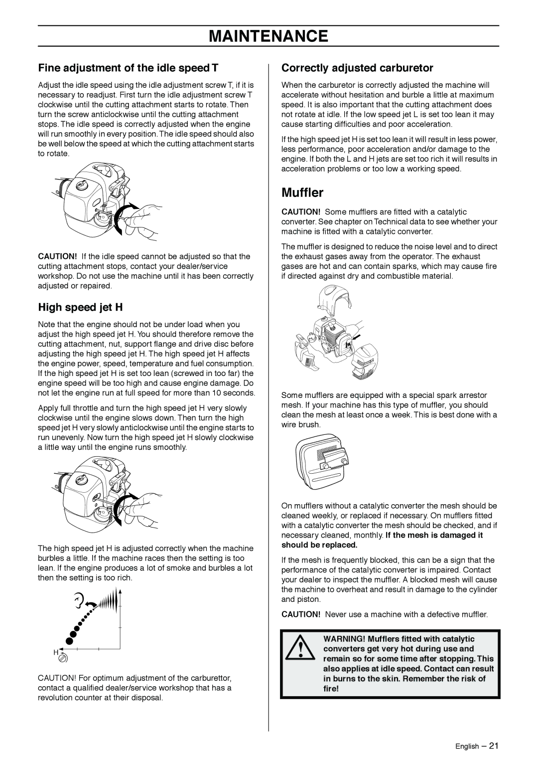 Jonsered 2125 manual Mufﬂer, Fine adjustment of the idle speed T, High speed jet H, Correctly adjusted carburetor 