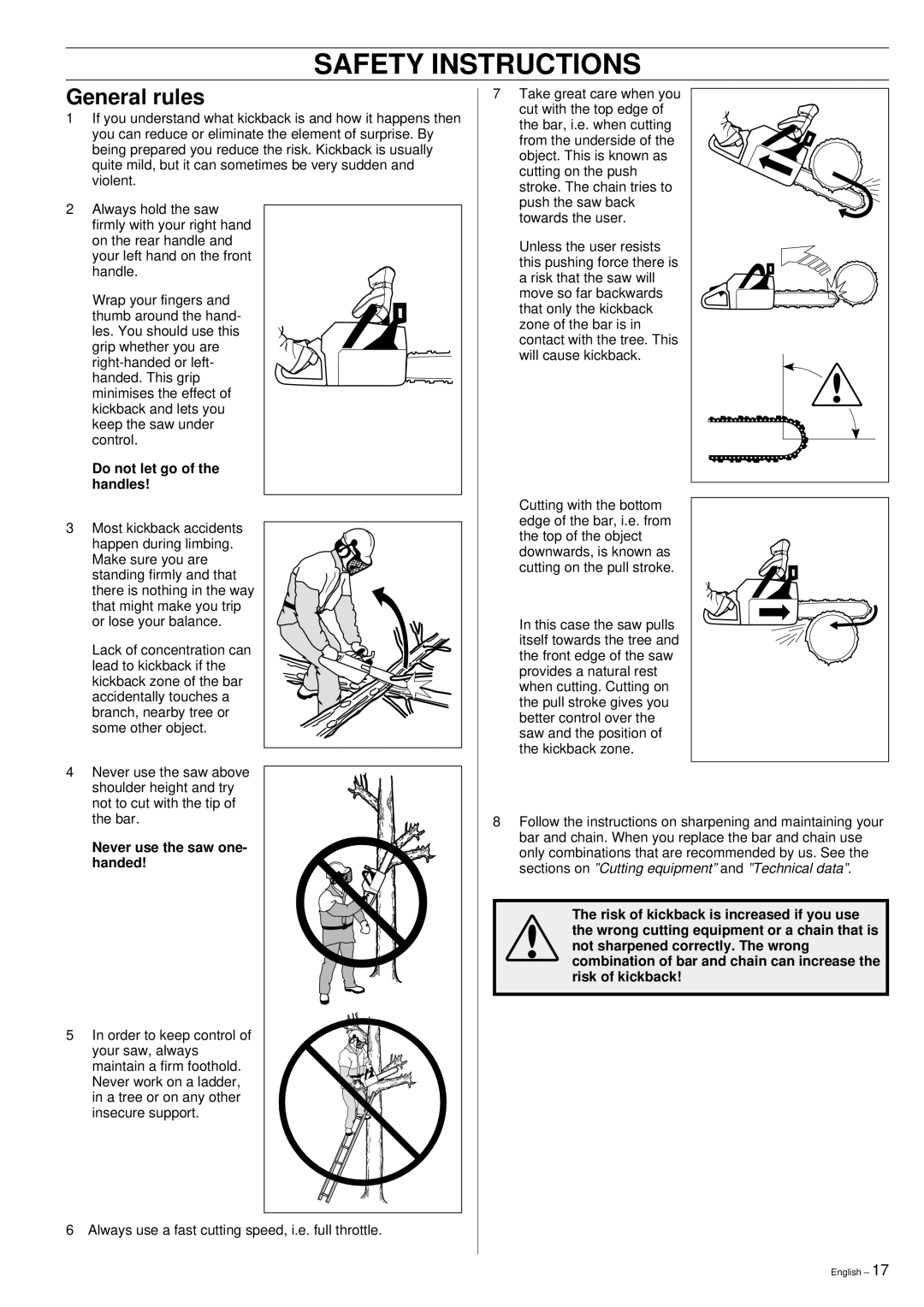 Jonsered 2159 manual General rules, Do not let go of the handles, Never use the saw one- handed 