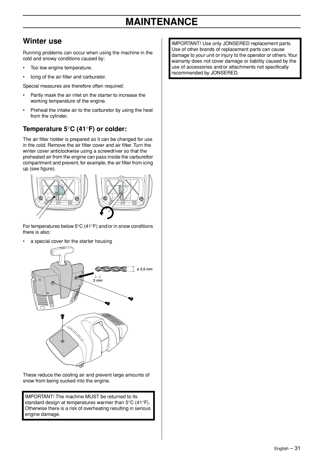 Jonsered CC 2145 manual Winter use, Maintenance, Temperature 5C 41F or colder 