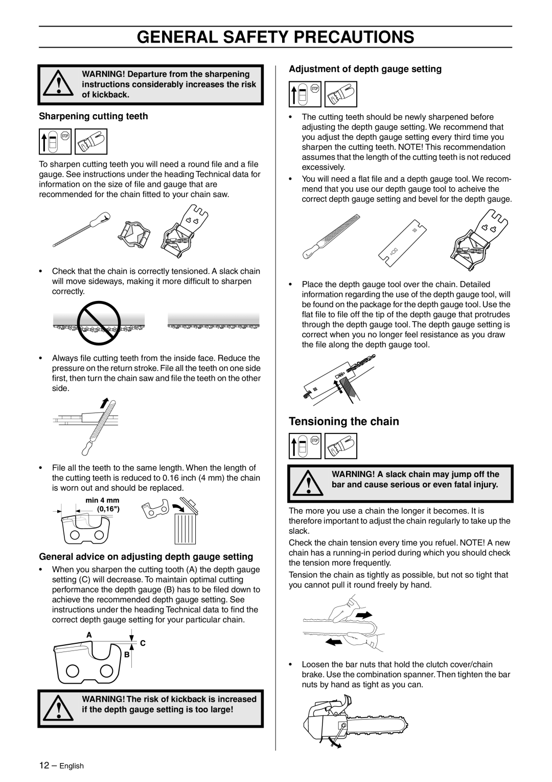 Jonsered CS 2135T manual Tensioning the chain, Sharpening cutting teeth, General advice on adjusting depth gauge setting 