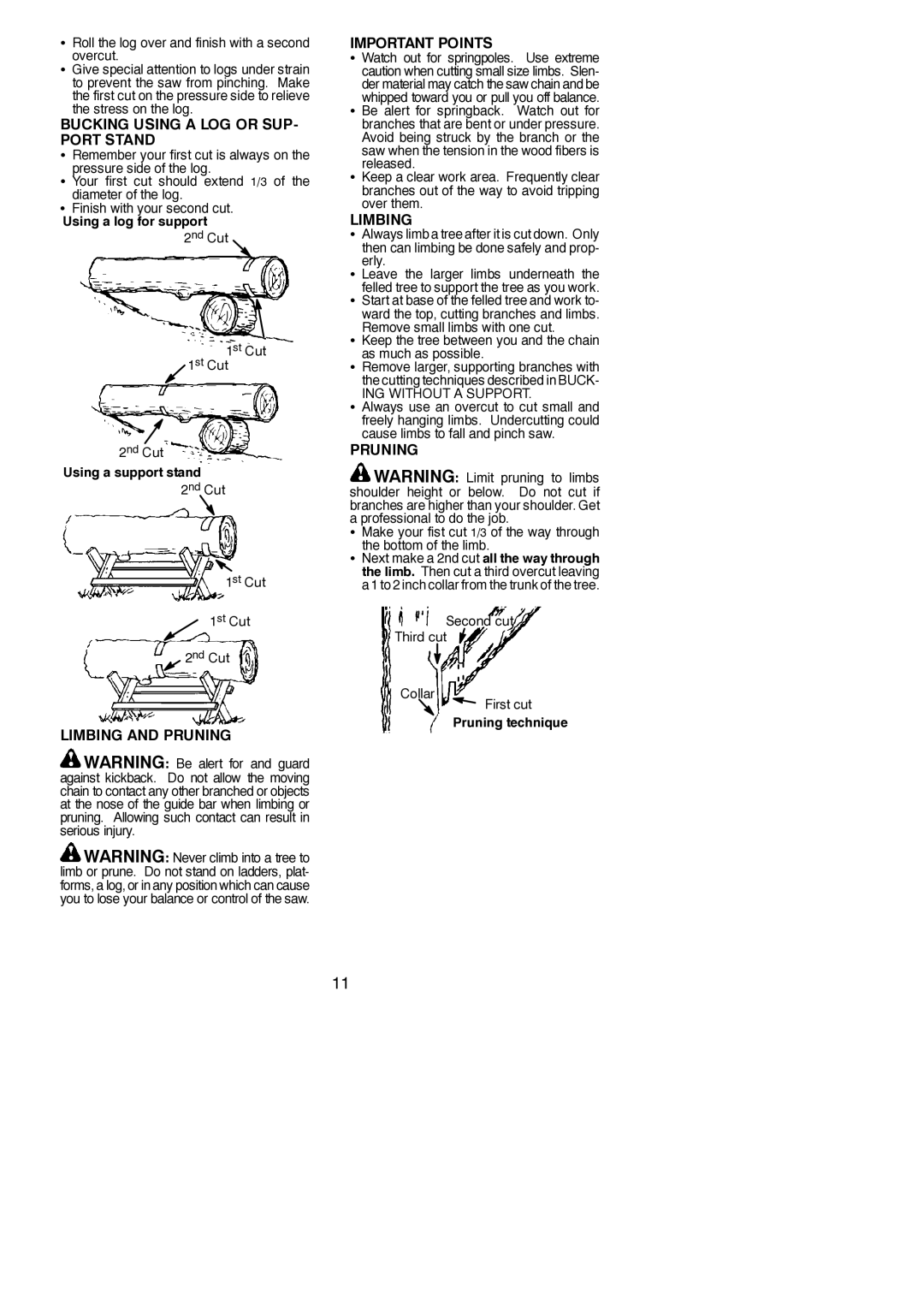 Jonsered CS 2138 Bucking Using a LOG or SUP- Port Stand, Limbing and Pruning Important Points, ING Without a Support 