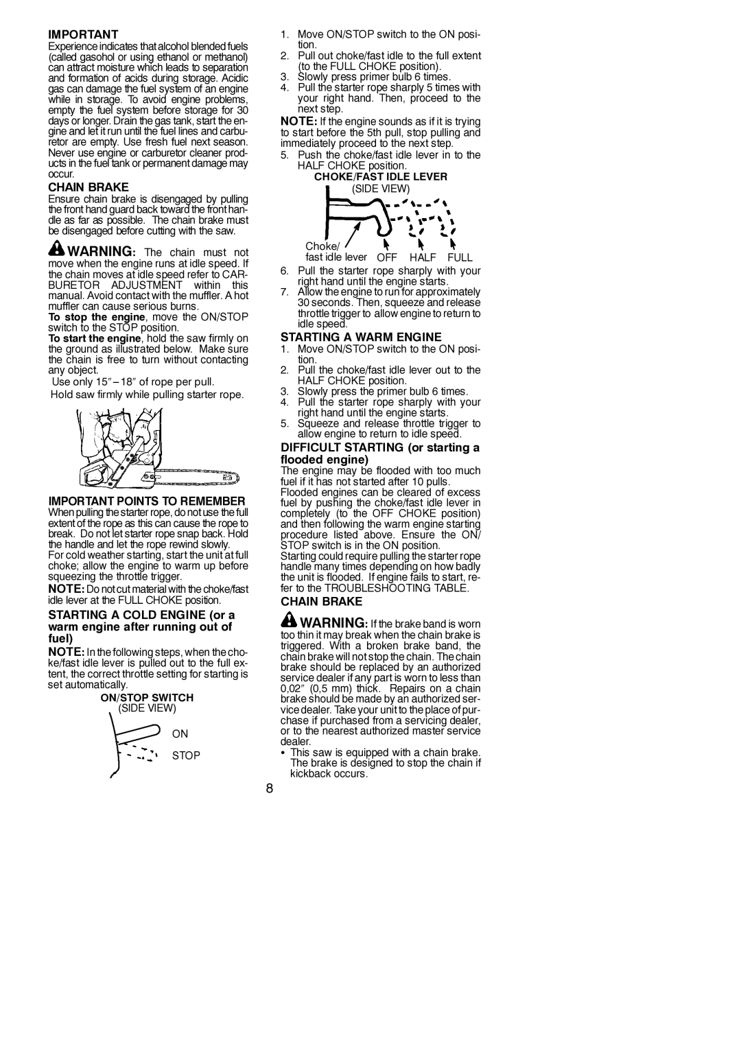 Jonsered CS 2138 Chain Brake, Important Points to Remember, Starting a Warm Engine, To stop the engine, move the ON/STOP 