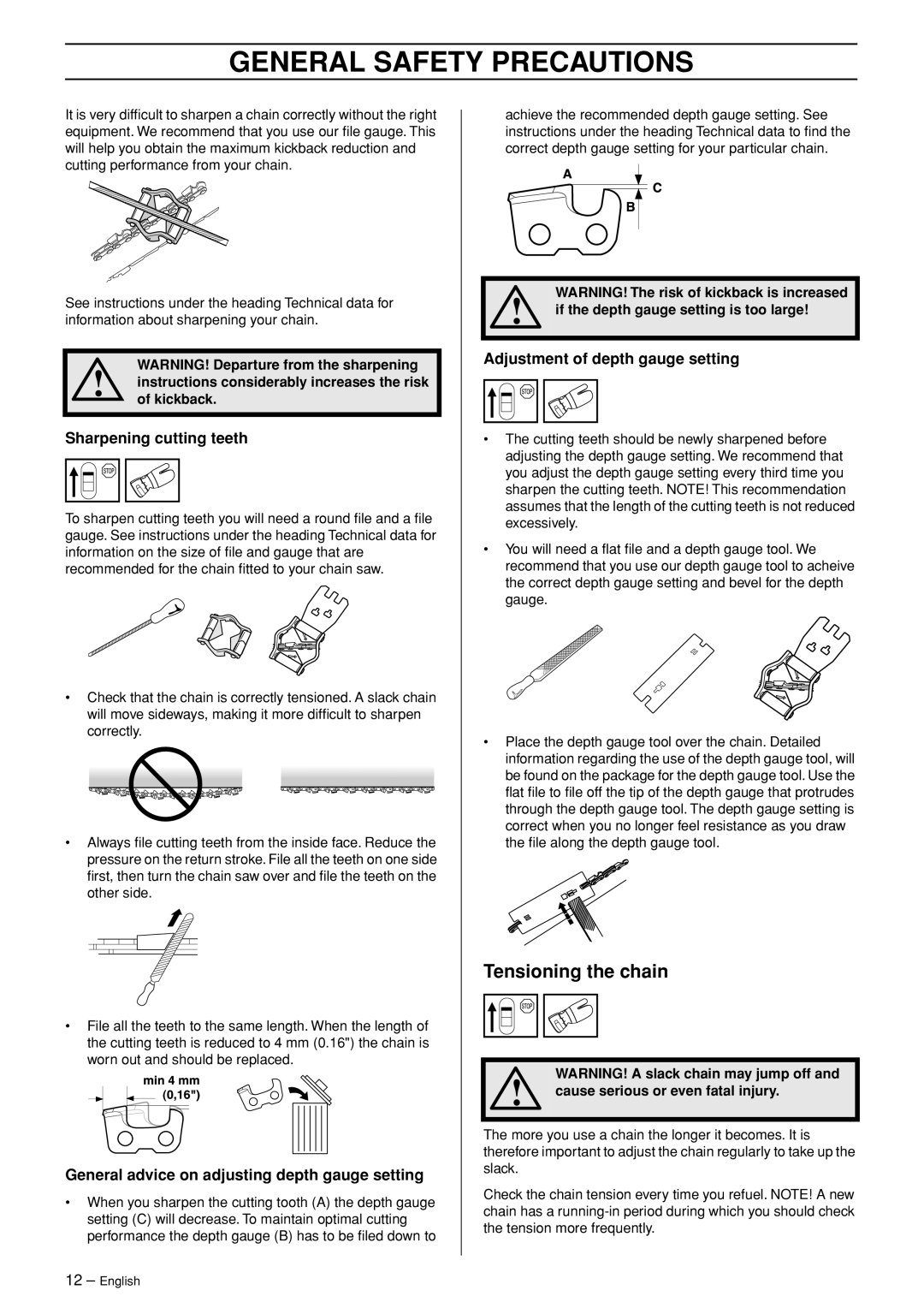 Jonsered CS 2139T manual Tensioning the chain, Sharpening cutting teeth, General advice on adjusting depth gauge setting 