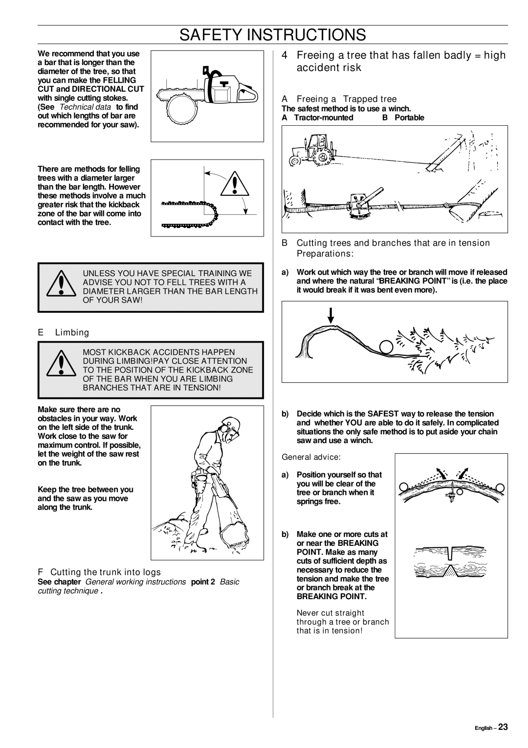 Jonsered CS 2145 Freeing a tree that has fallen badly = high accident risk, Cutting the trunk into logs, General advice 