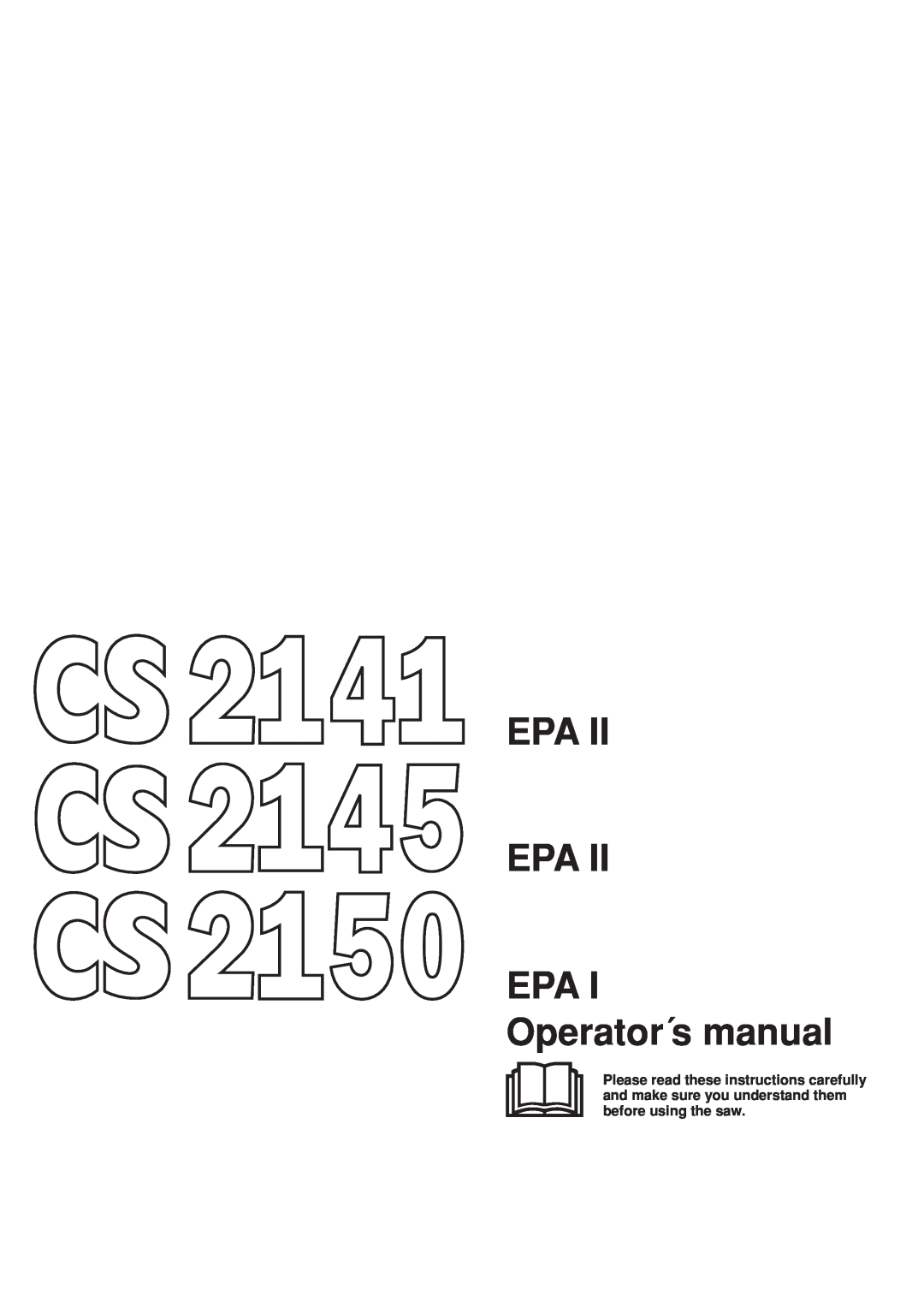 Jonsered CS 2150, CS 2141, CS 2145 manual EPA EPA EPA Operator´s manual 