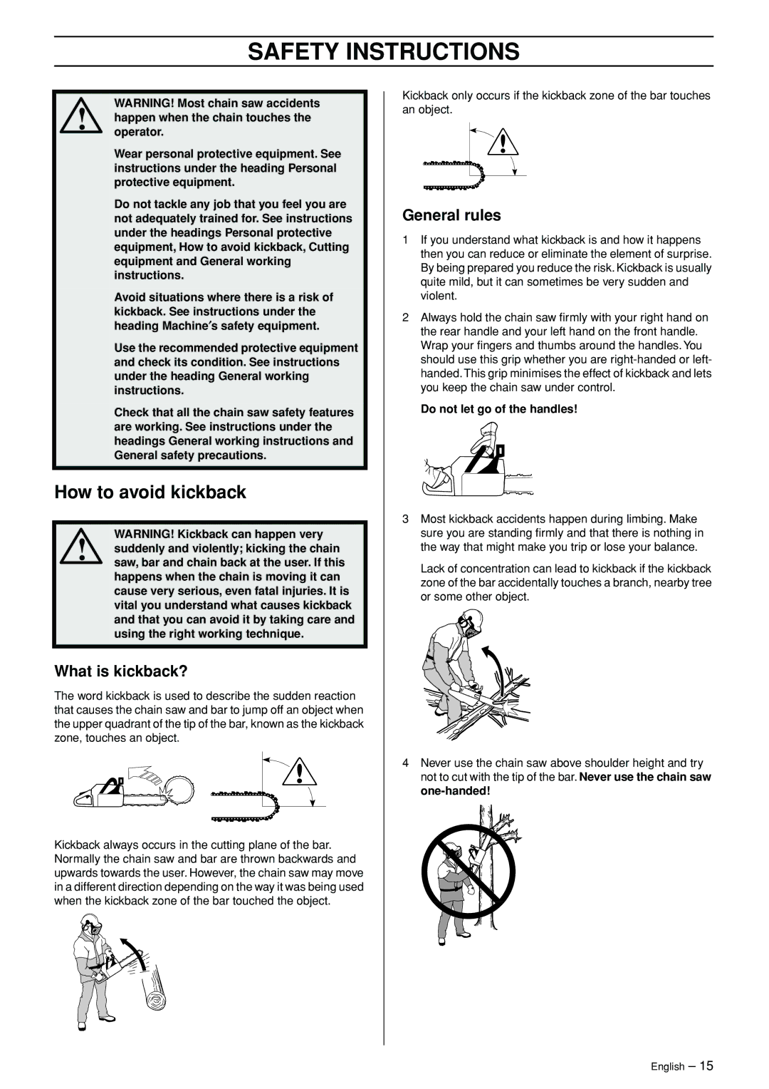 Jonsered CS 2147 manual How to avoid kickback, What is kickback?, Do not let go of the handles 