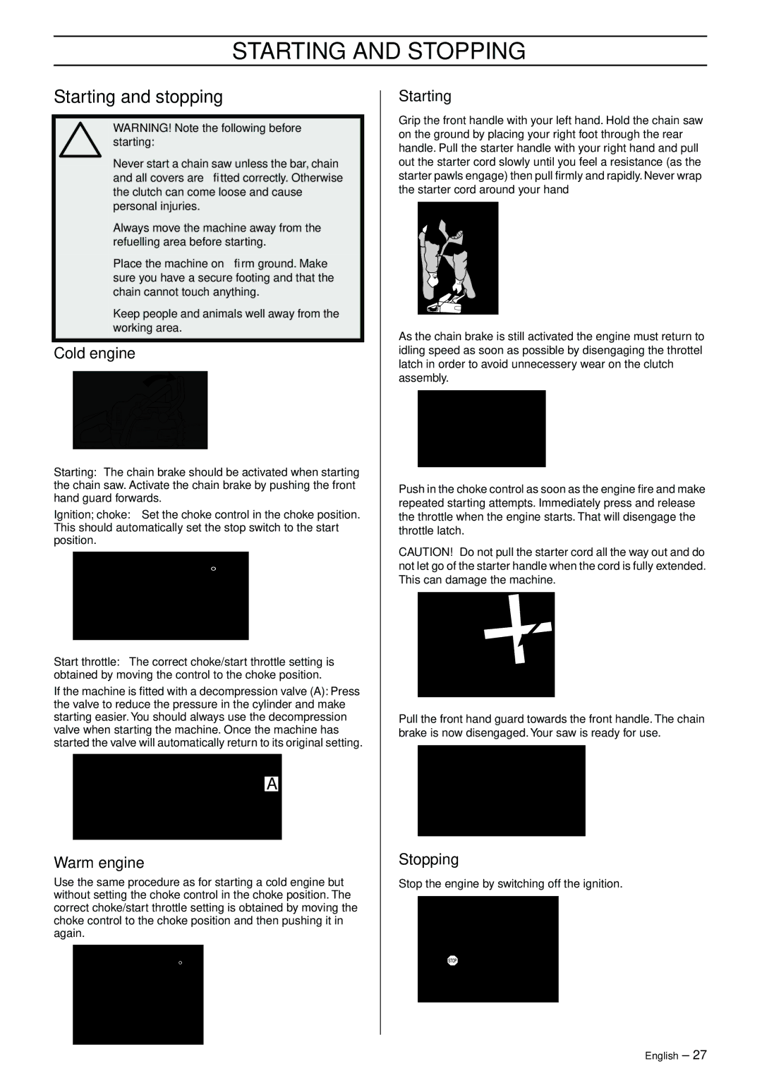 Jonsered CS 2150 EPA I, CS 2145 EPA II manual Starting and Stopping, Starting and stopping, Cold engine, Warm engine 