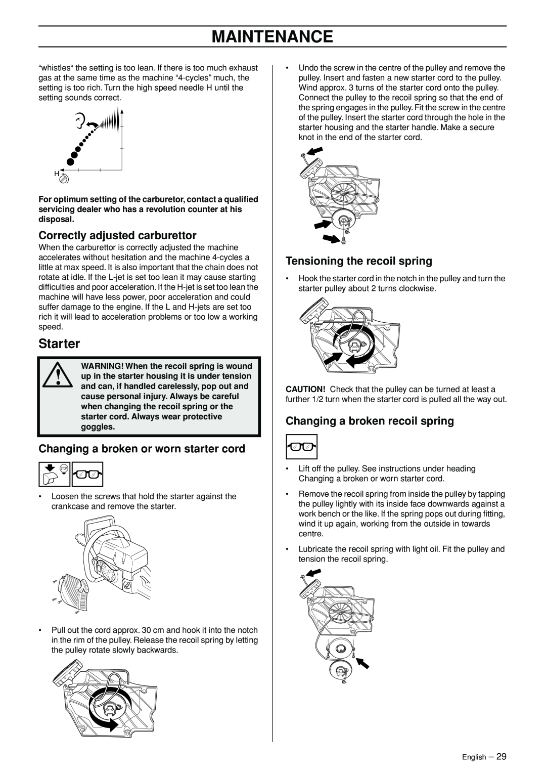Jonsered CS 2141 EPA II manual Starter, Correctly adjusted carburettor, Changing a broken or worn starter cord, Maintenance 