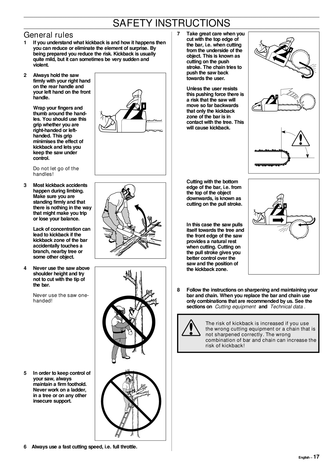 Jonsered CS 2152 manual General rules, Do not let go of the handles, Never use the saw one- handed 