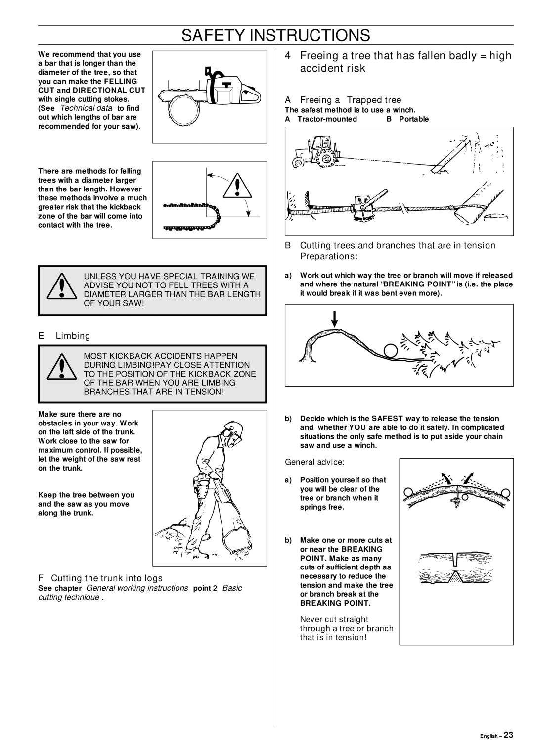 Jonsered CS 2152 Freeing a tree that has fallen badly = high accident risk, Cutting the trunk into logs, General advice 