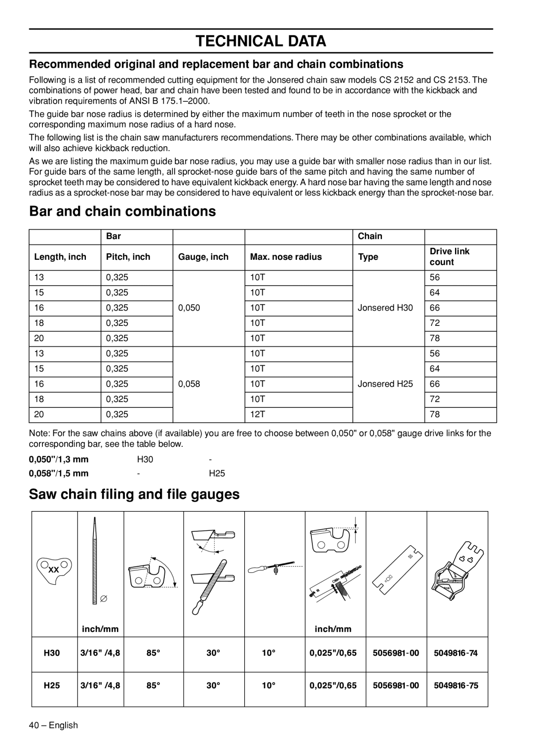 Jonsered CS 2153 EPA I, CS 2152 EPA III Bar and chain combinations, Saw chain ﬁling and ﬁle gauges, 050/1,3 mm, 058/1,5 mm 