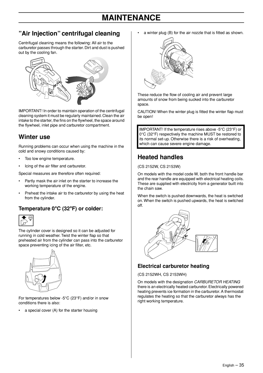 Jonsered CS 2153 manual Air Injection centrifugal cleaning, Winter use, Heated handles, Temperature 0C 32F or colder 