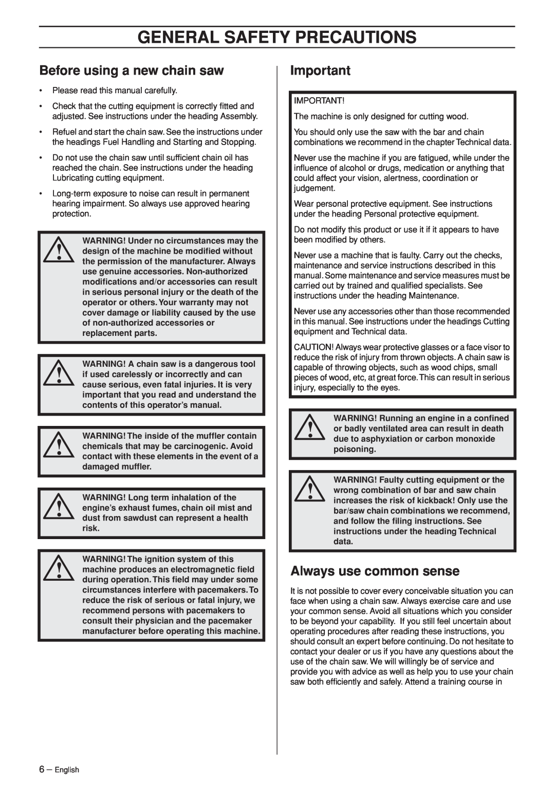 Jonsered CS 2153 manual General Safety Precautions, Before using a new chain saw, Always use common sense 