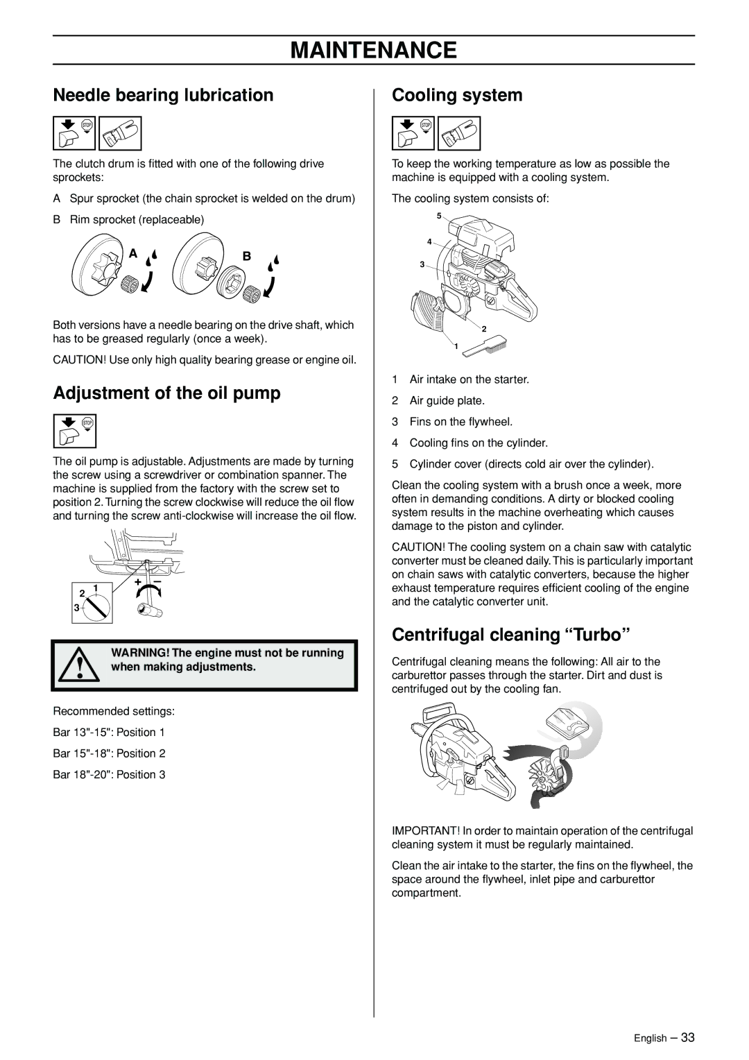 Jonsered CS 2156 manual Needle bearing lubrication, Adjustment of the oil pump, Cooling system, Centrifugal cleaning Turbo 