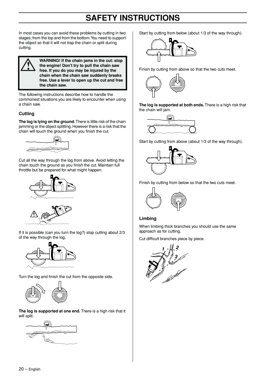 Jonsered CS 2156 manual Cutting, Limbing, WARNING! If the chain jams in the cut stop, Safety Instructions 
