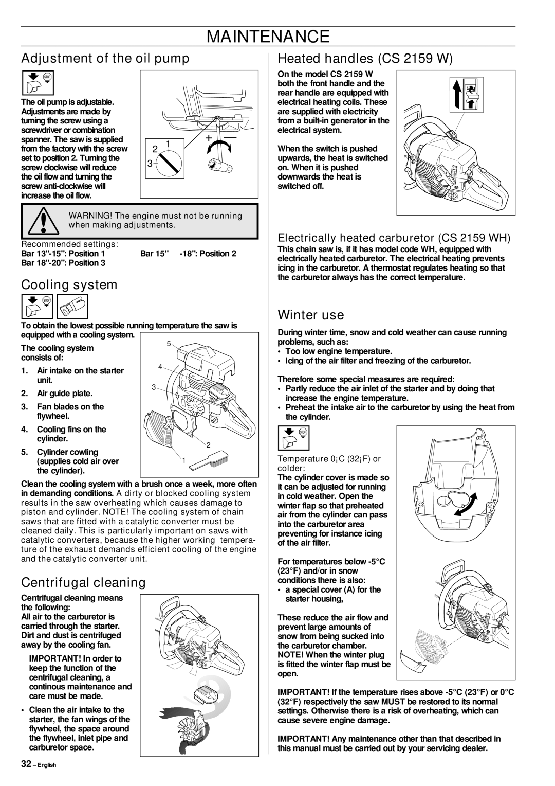 Jonsered cs 2159 Adjustment of the oil pump Heated handles CS 2159 W, Cooling system, Winter use, Centrifugal cleaning 