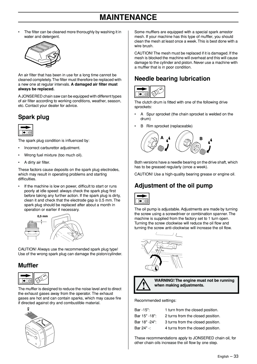 Jonsered CS 2171WH Spark plug, Mufﬂer, Needle bearing lubrication, Adjustment of the oil pump, When making adjustments 