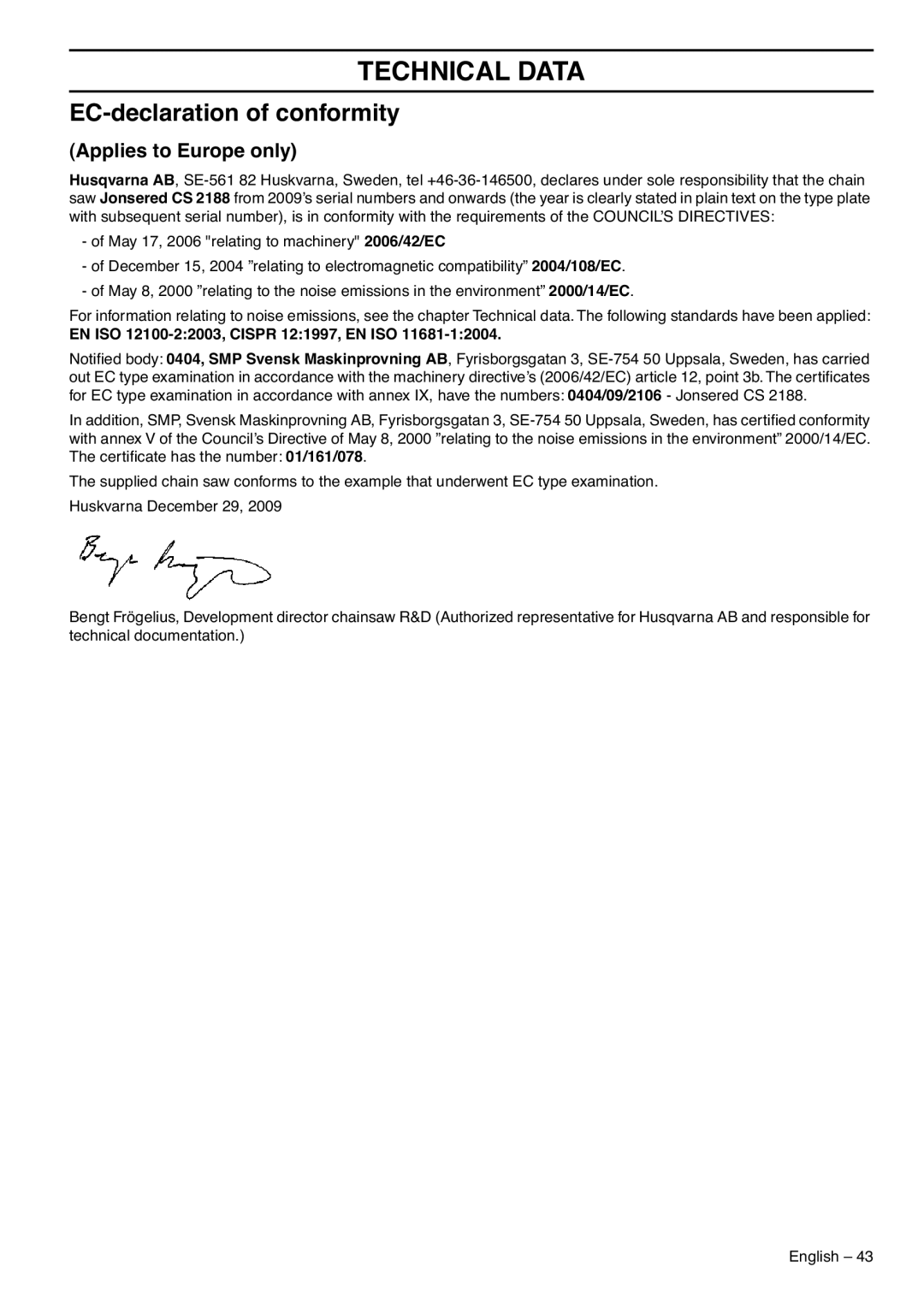 Jonsered CS 2188 manual EC-declaration of conformity, Applies to Europe only, EN ISO 12100-22003, Cispr 121997, EN ISO 