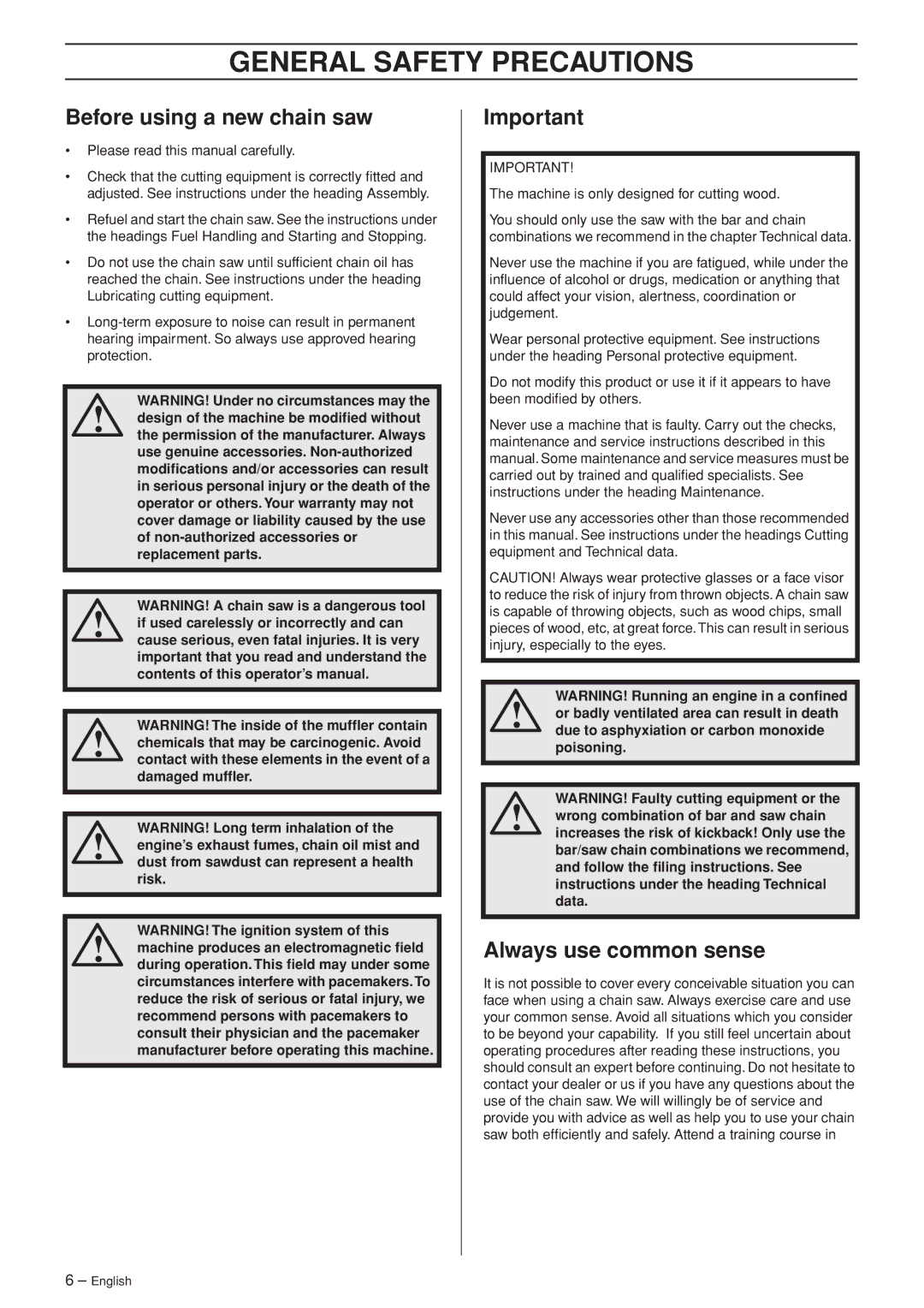 Jonsered CS 2255 manual General Safety Precautions, Before using a new chain saw, Always use common sense 