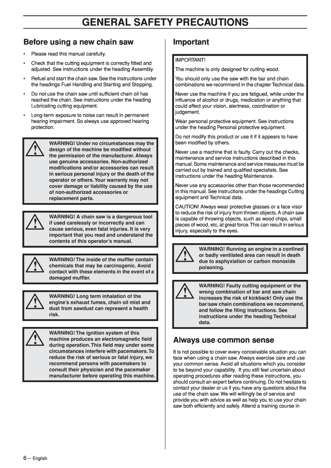 Jonsered CS 2255 manual General Safety Precautions, Before using a new chain saw, Always use common sense 