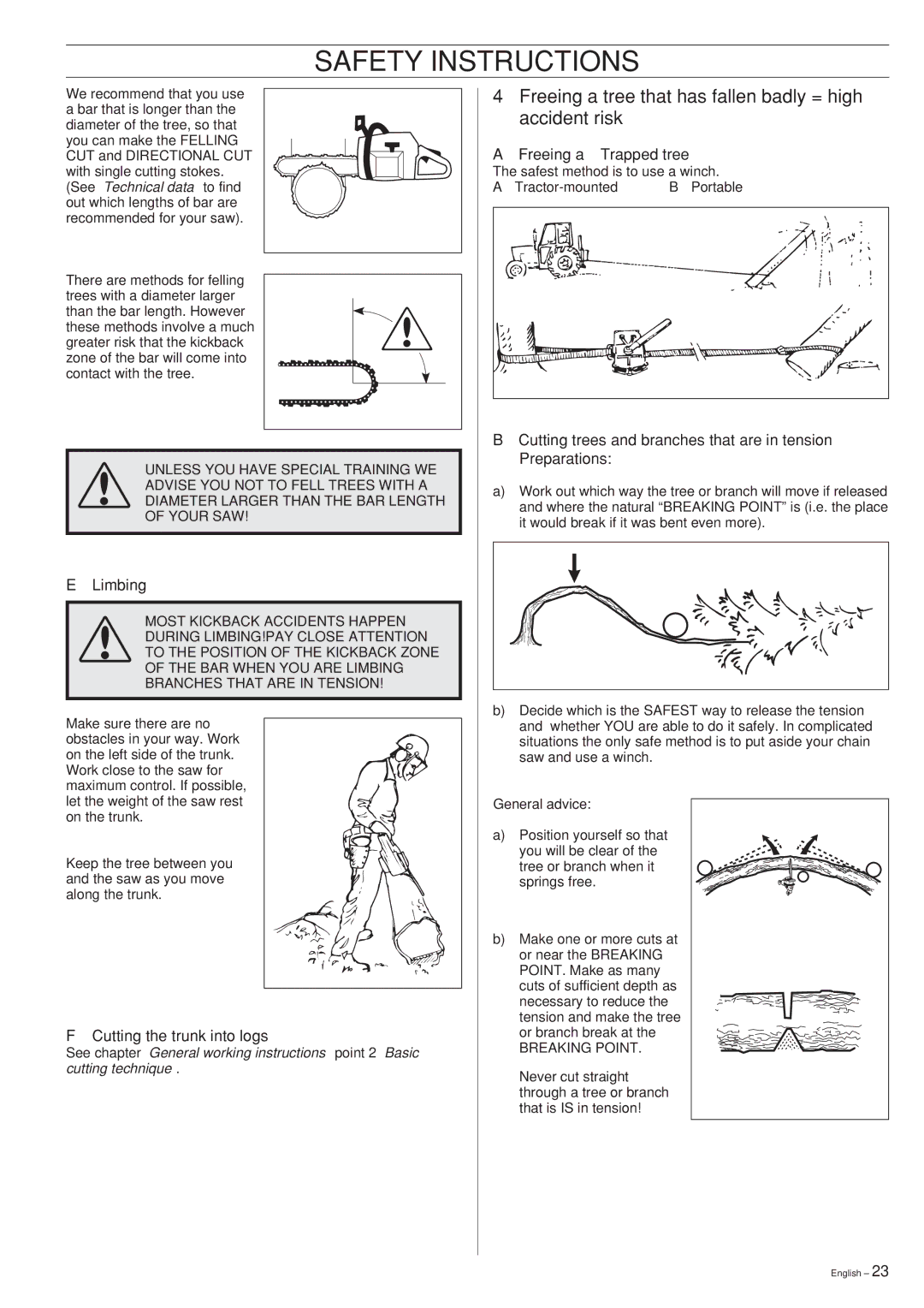 Jonsered CS 2165 Freeing a tree that has fallen badly = high accident risk, Cutting the trunk into logs, General advice 