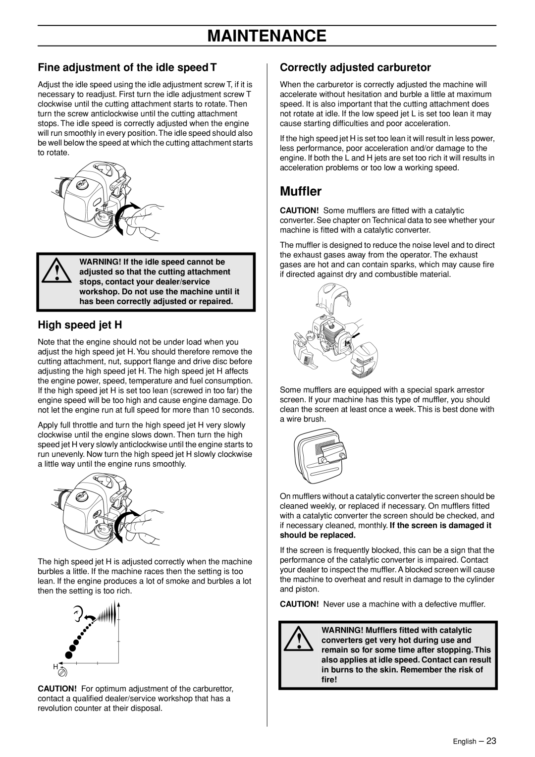 Jonsered GC 2125C manual Mufﬂer, Fine adjustment of the idle speed T, High speed jet H, Correctly adjusted carburetor 