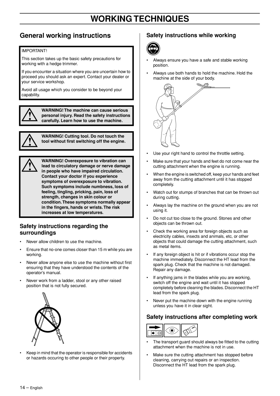 Jonsered HTE2123 manual Working Techniques, General working instructions, Safety instructions regarding the surroundings 