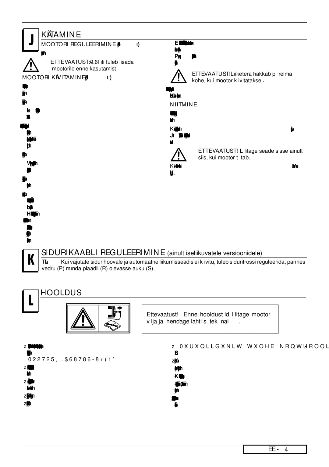 Jonsered LM2147 CMD, LM2151 CMD, LM2146 CD Vt mootori tootja hooldusjuhendit, Starteriklapiga mootorid, DKäivitage mootor 