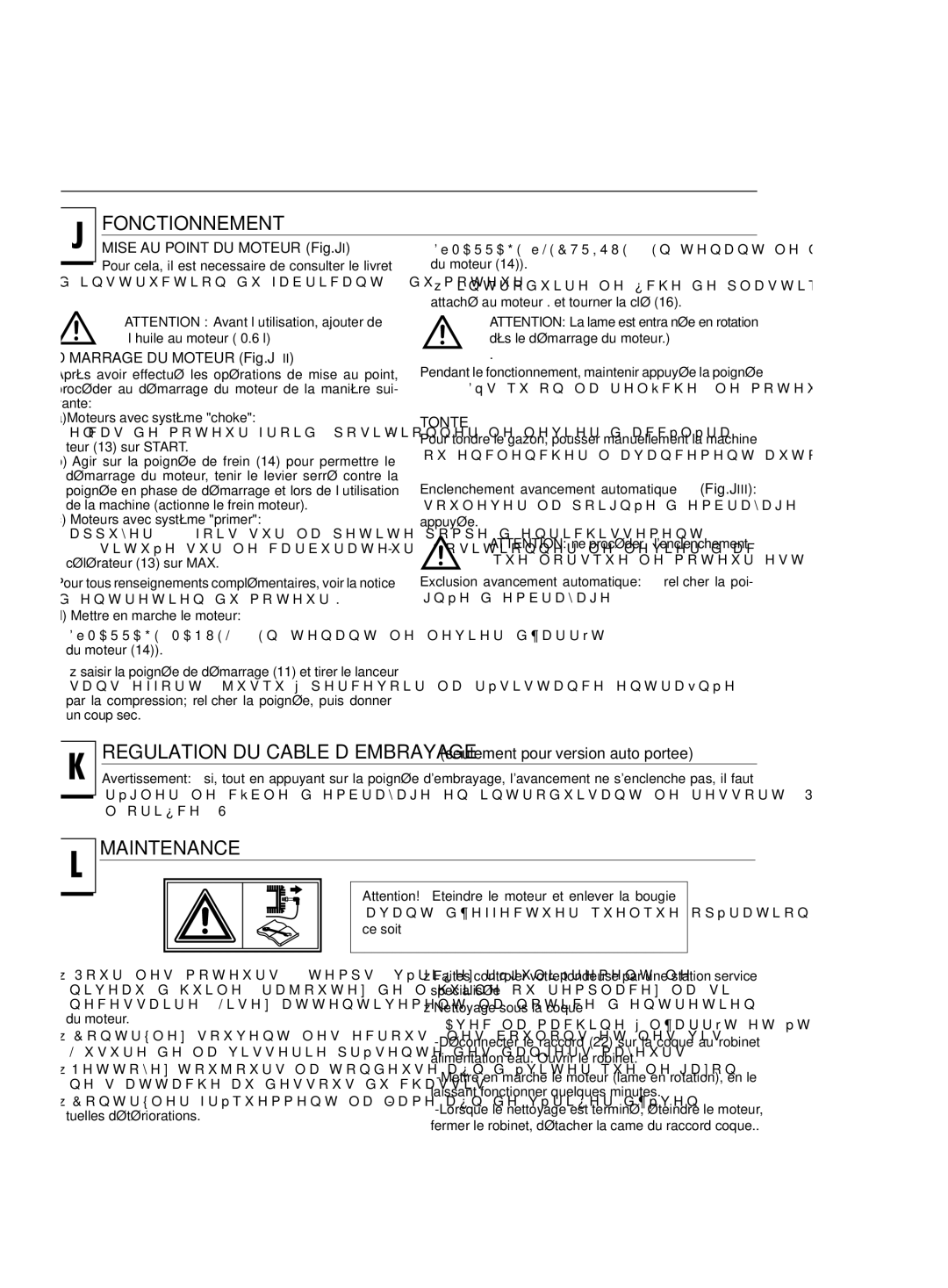 Jonsered LM2147 CMD, LM2151 CMD, LM2146 CD, LM2150 CMD manual Démarrage DU Moteur Fig.JII, Appuyée,  Nettoyage sous la coque 