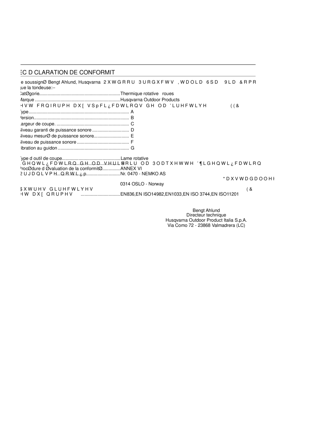 Jonsered LM2150 CMD Thermique rotative à roues, Est conforme aux spécifications de la Directive 2000/14/EEC, Lame rotative 