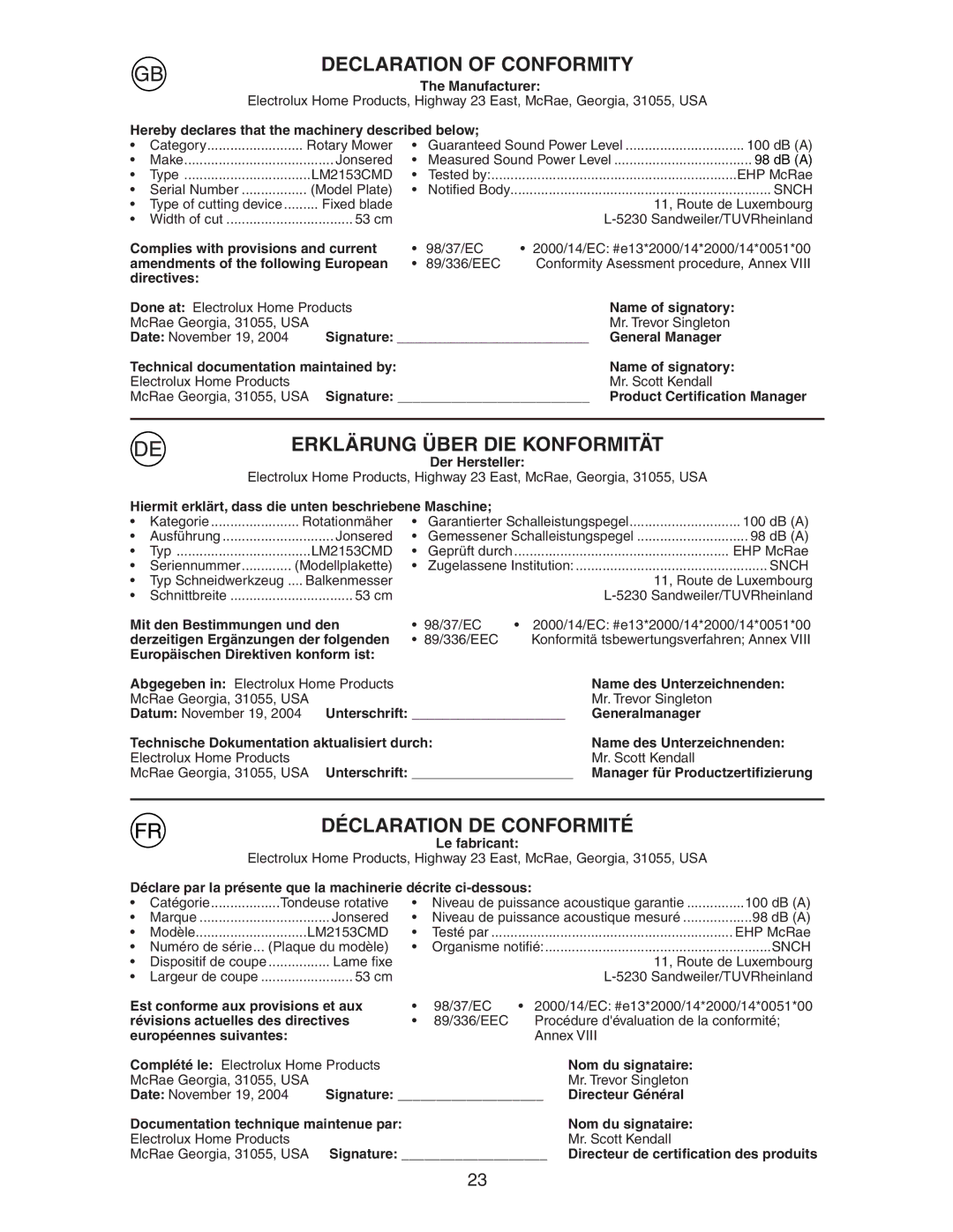 Jonsered LM2153CMD Manufacturer, Hereby declares that the machinery described below, Complies with provisions and current 