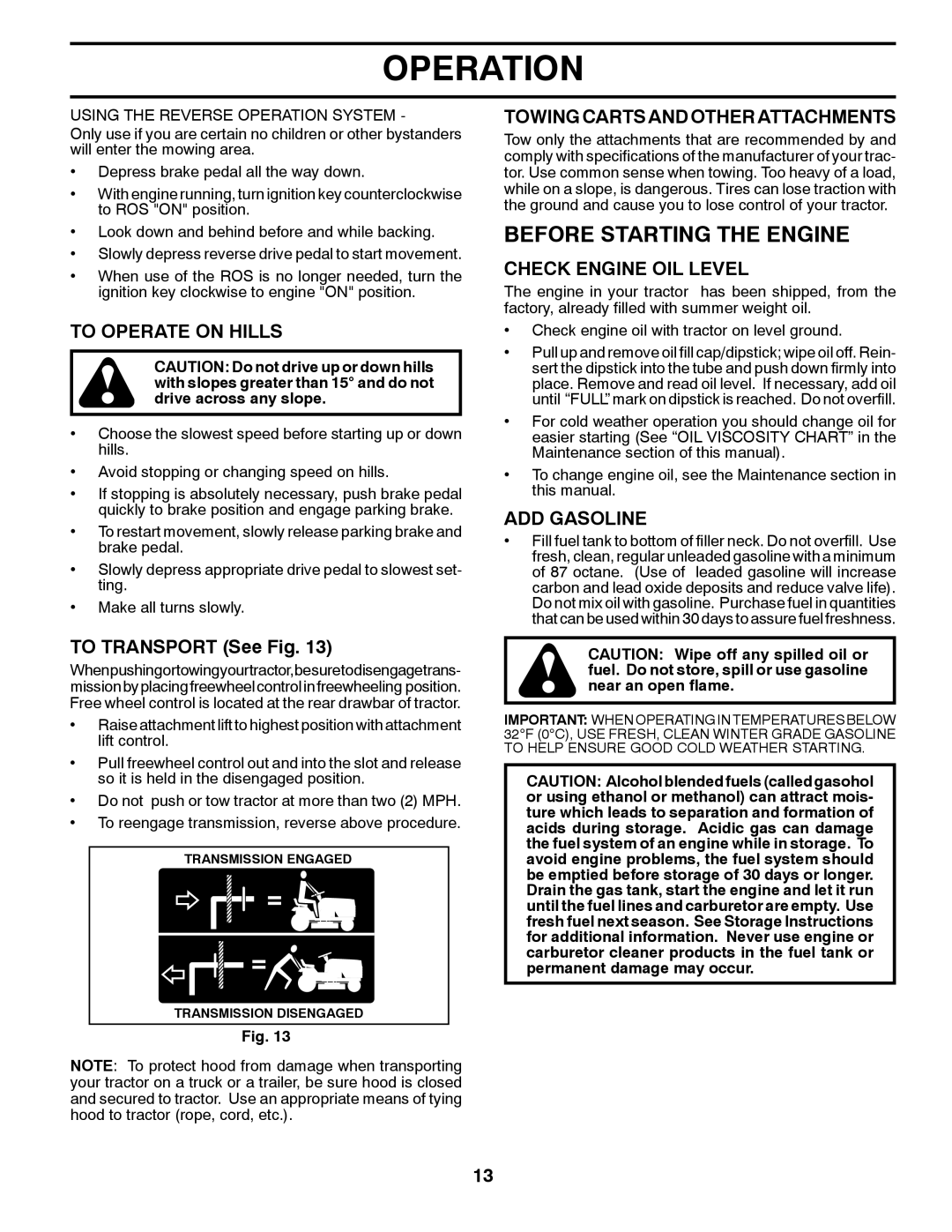 Jonsered LT2218A manual Before Starting the Engine, To Operate on Hills, Towing Carts and Other Attachments, ADD Gasoline 