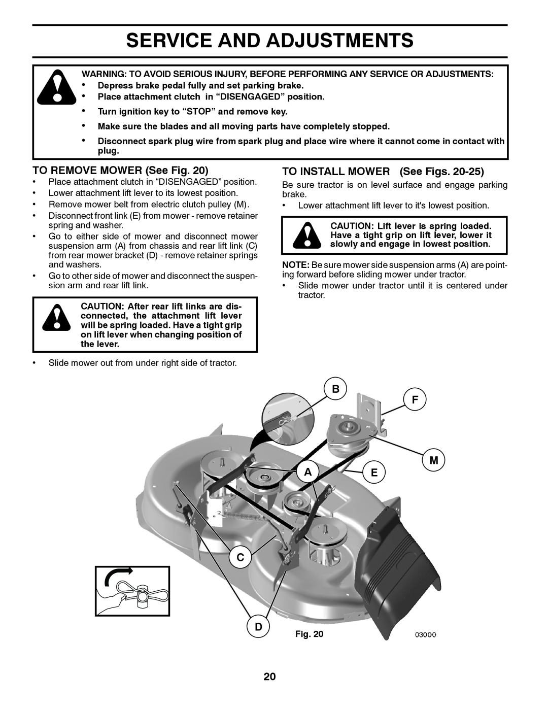 Jonsered LT2218A manual Service And Adjustments, TO REMOVE MOWER See Fig, TO INSTALL MOWER See Figs, B F M A E C 