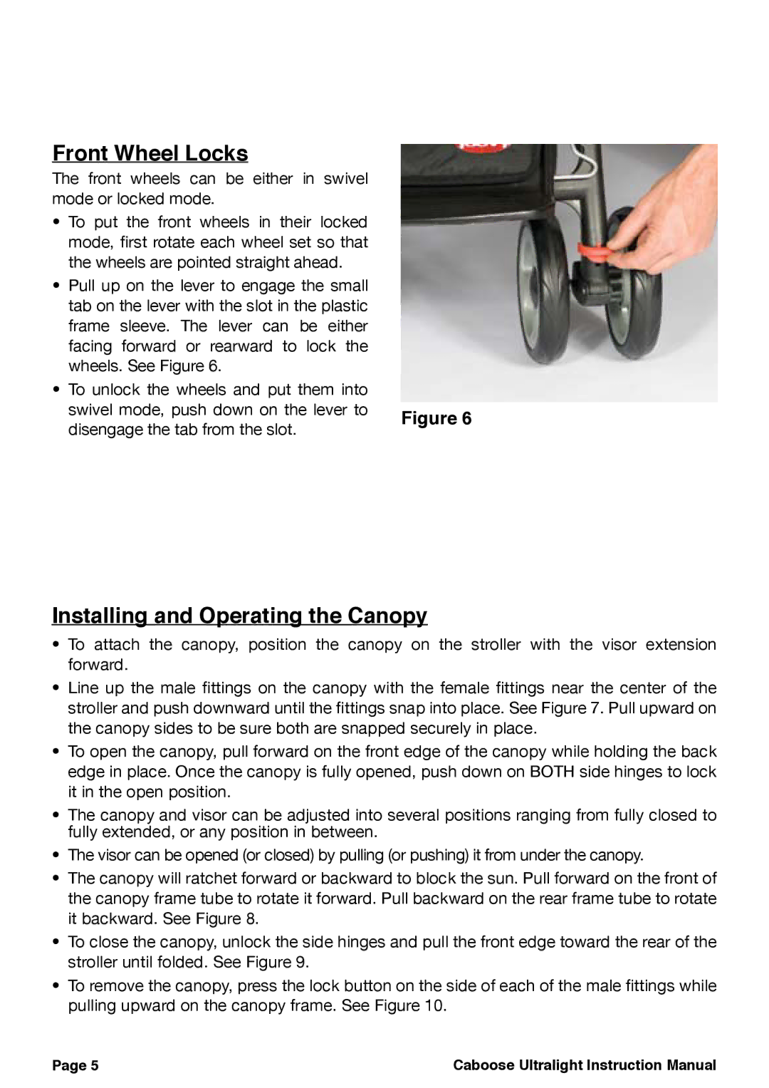 Joovy 45X Series manual Front Wheel Locks, Installing and Operating the Canopy 