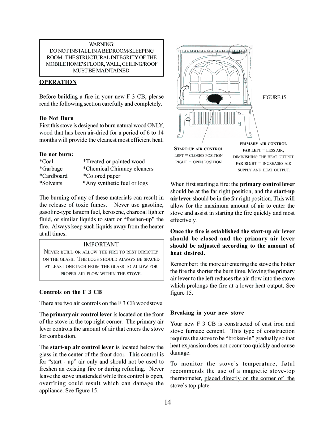 Jotul Operation, Do Not Burn, Coal Treated or painted wood Garbage, Controls on the F 3 CB, Breaking in your new stove 