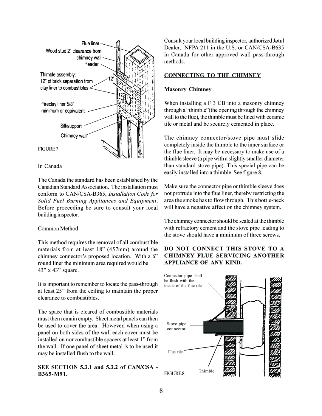 Jotul F 3 operating instructions Canada, See .3.1 and 5.3.2 of CAN/CSA B365-M91, Connecting to the Chimney, Masonry Chimney 