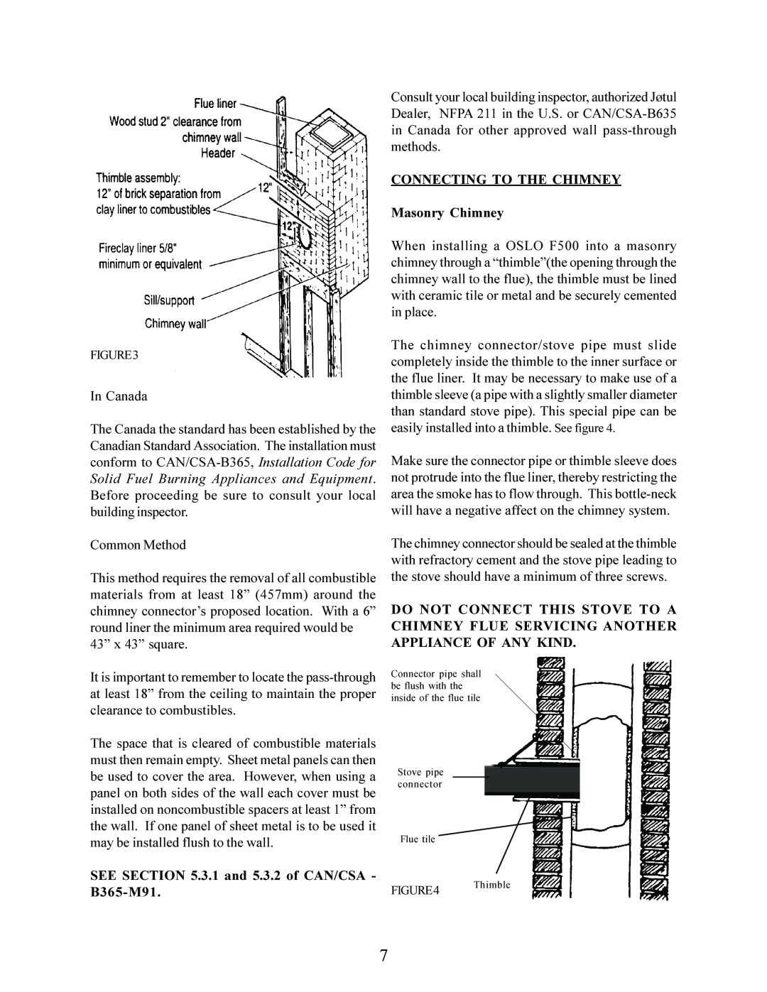 Jotul F 500 operating instructions SEE .3.1 and 5.3.2 of CAN/CSA - B365-M91, CONNECTING TO THE CHIMNEY Masonry Chimney 