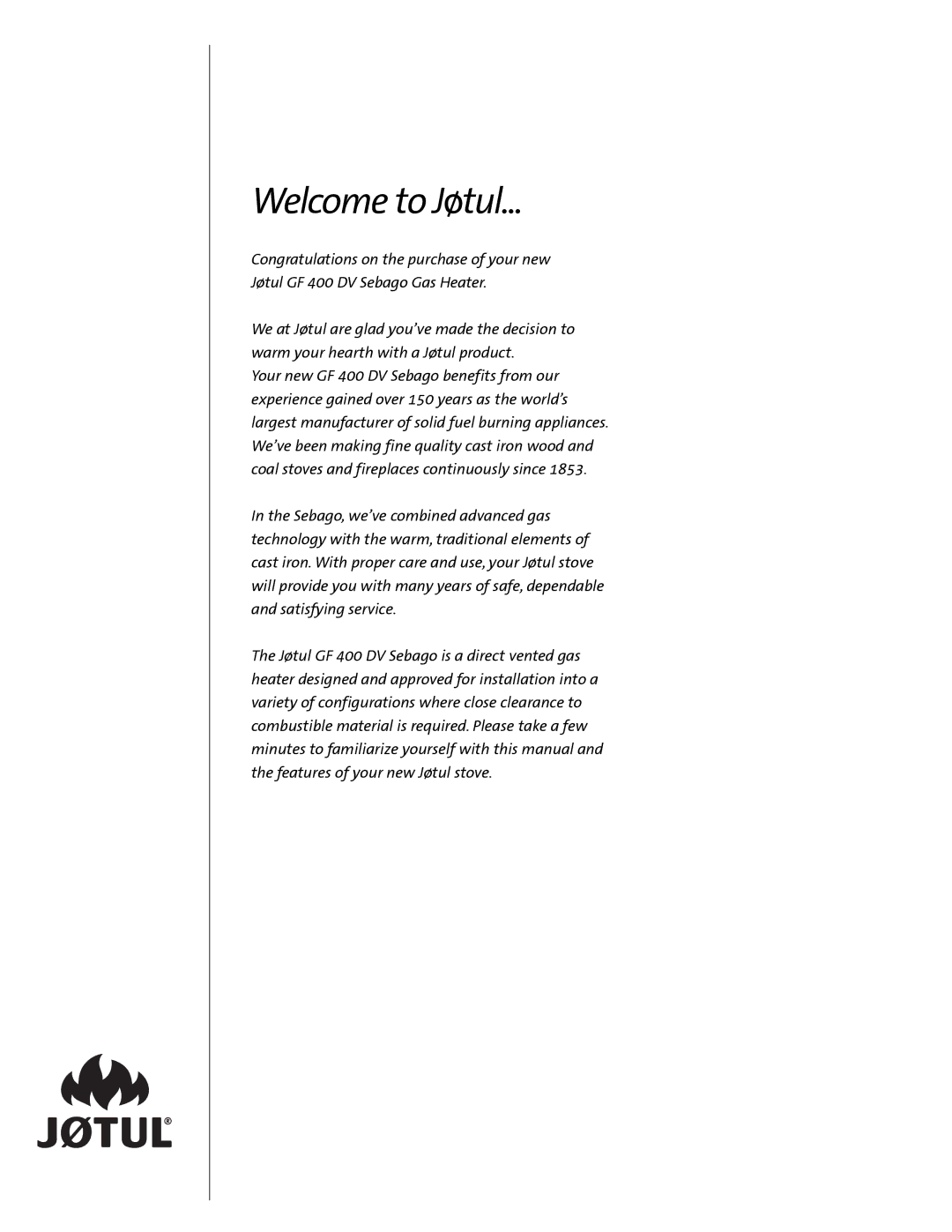 Jotul GF 400 DV manual Welcome to Jøtul 