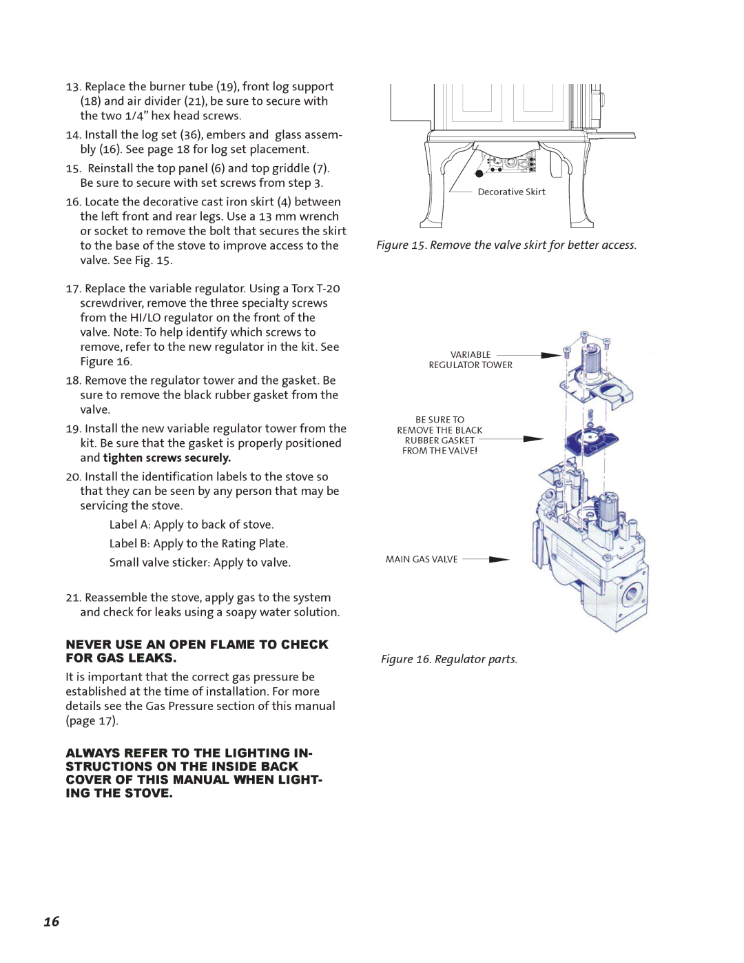 Jotul GF 600 DV manual Never USE AN Open Flame to Check for GAS Leaks, Remove the valve skirt for better access 