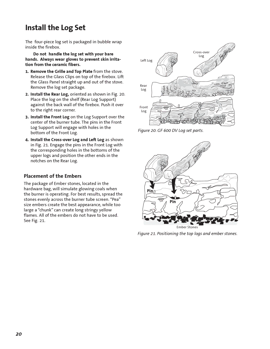 Jotul GF 600 DV manual Install the Log Set, Placement of the Embers, Pin 