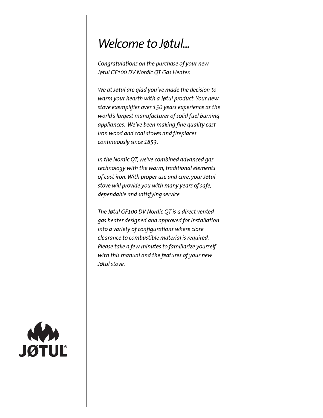 Jotul GF100 DV manual Welcome to Jøtul 