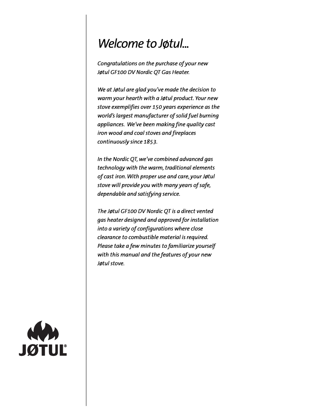 Jotul GF100 DV manual Welcome to Jøtul 