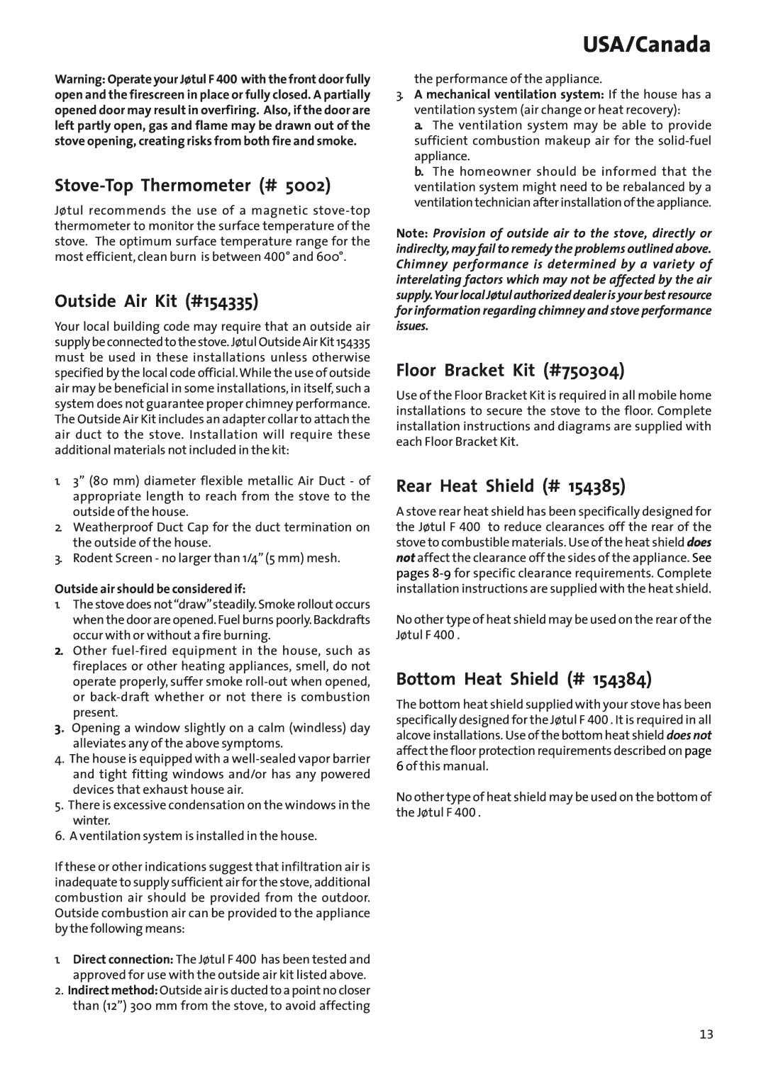 Jotul Woodstove F 400 Stove-Top Thermometer #, Outside Air Kit #154335, Floor Bracket Kit #750304, Rear Heat Shield # 