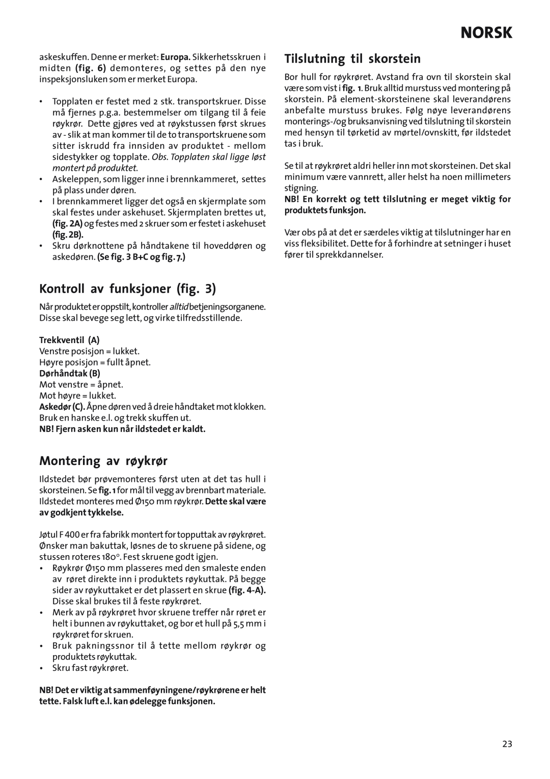 Jotul Woodstove F 400 Kontroll av funksjoner fig, Montering av røykrør, Tilslutning til skorstein, Norsk, B, Trekkventil A 