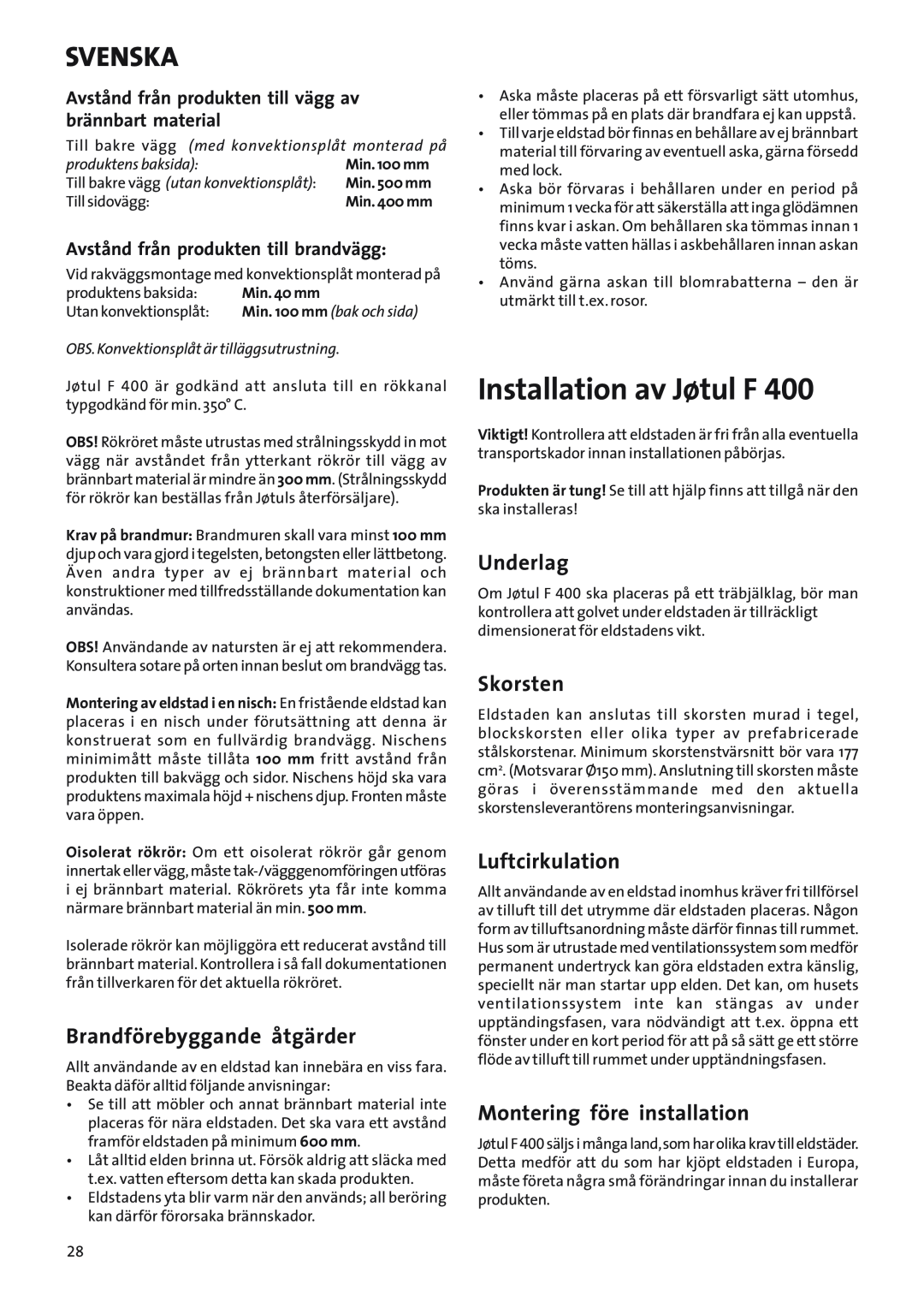 Jotul Woodstove F 400 Installation av Jøtul F, Brandförebyggande åtgärder, Underlag, Skorsten, Luftcirkulation, Svenska 