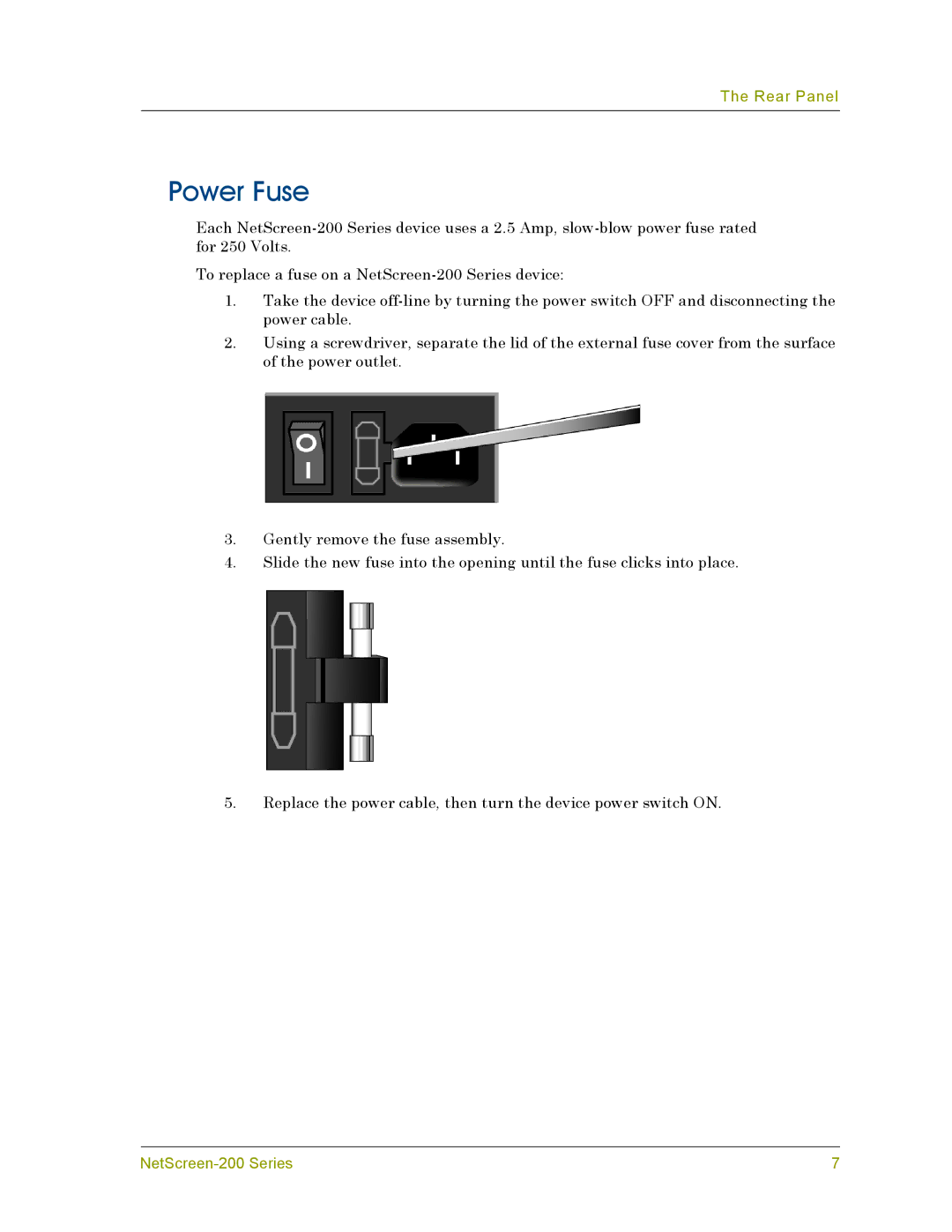 Juniper Networks 200 manual Power Fuse 