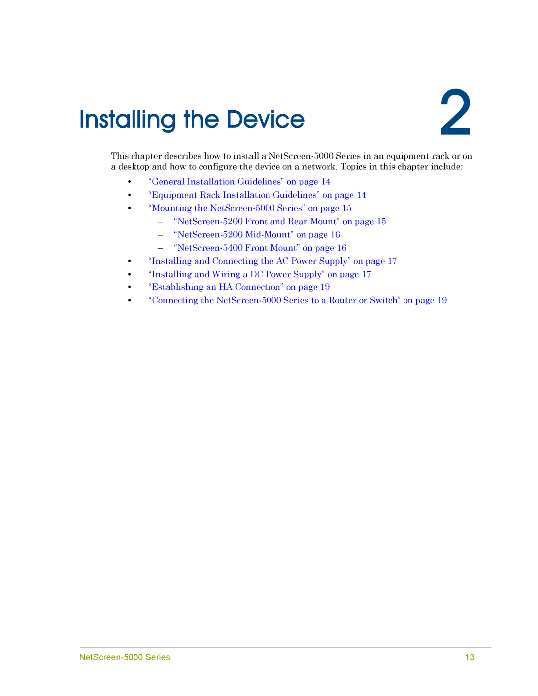 Juniper Networks 5000 SERIES manual Installing the Device 