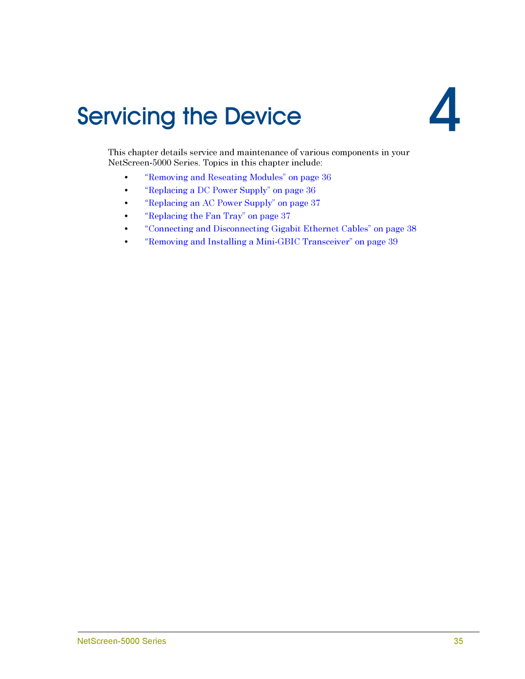 Juniper Networks 5000 SERIES manual Servicing the Device 